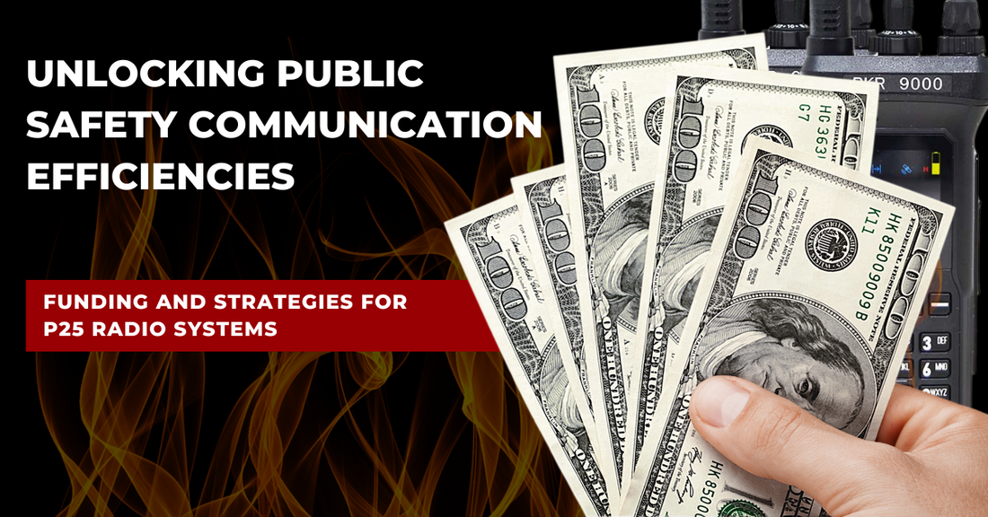 Unlocking Public Safety Communication Efficiencies: Funding and Strategies for P25 Radio Systems